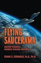 Flying Saucerama: Doctor Stranges' Favorite Strange Sightings