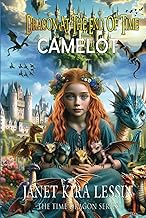 Dragon at the End of Time: Camelot
