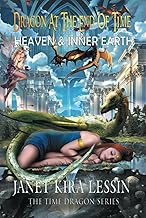 Dragon at the End of Time: Heaven & Inner Earth